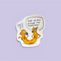 Cat-ch Me If You Can illustrated vinyl sticker.